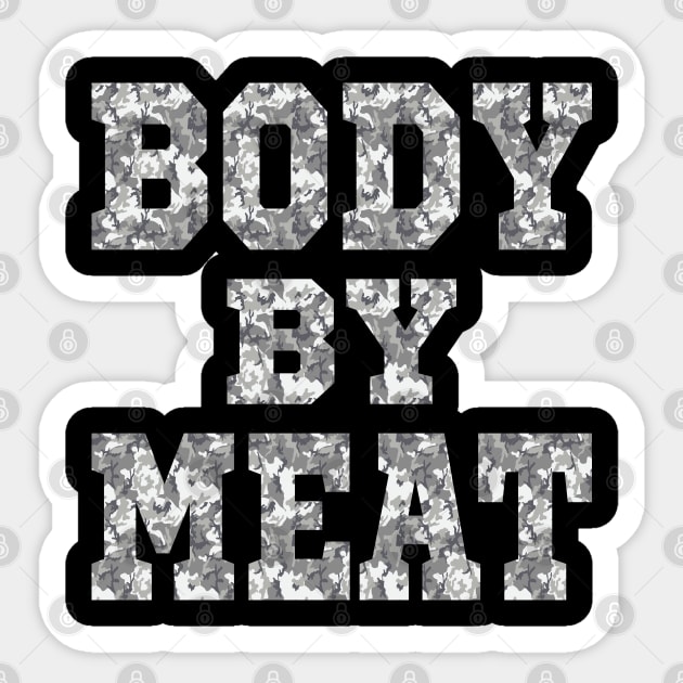 BODY BY MEAT CARNIVORE DIET BODYBUILDER FITNESS URBAN CAMO Sticker by CarnivoreMerch